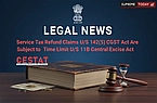 Service Tax Refund Claims U/S 142(5) CGST Act Are Subject to Time Limit U/S 11B Central Excise Act: CESTAT