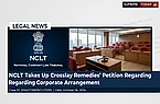 NCLT Takes Up Crosslay Remedies' Petition Regarding Corporate Arrangement [Insufficient Data]