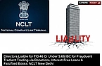 Directors Liable for ₹10.46 Cr Under S.66 IBC for Fraudulent Trading via Donations, Interest-Free Loans & Falsified Books: NCLT New Delhi