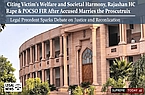 Citing Victim's Welfare and Societal Harmony, Rajasthan HC Quashes Rape & POCSO FIR After Accused Marries the Prosecutrix