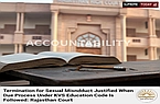 Termination for Sexual Misconduct Justified When Due Process Under KVS Education Code Is Followed: Rajasthan High Court