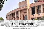 FSSA, 2006 Overrides IPC In Food Adulteration Cases; Police Cannot Register FIR Under S. 272/273 IPC: Rajasthan High Court